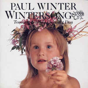 Paul Winter (2) : Wintersong (Tomorrow Is My Dancing Day) (CD, Album, RE, RM)