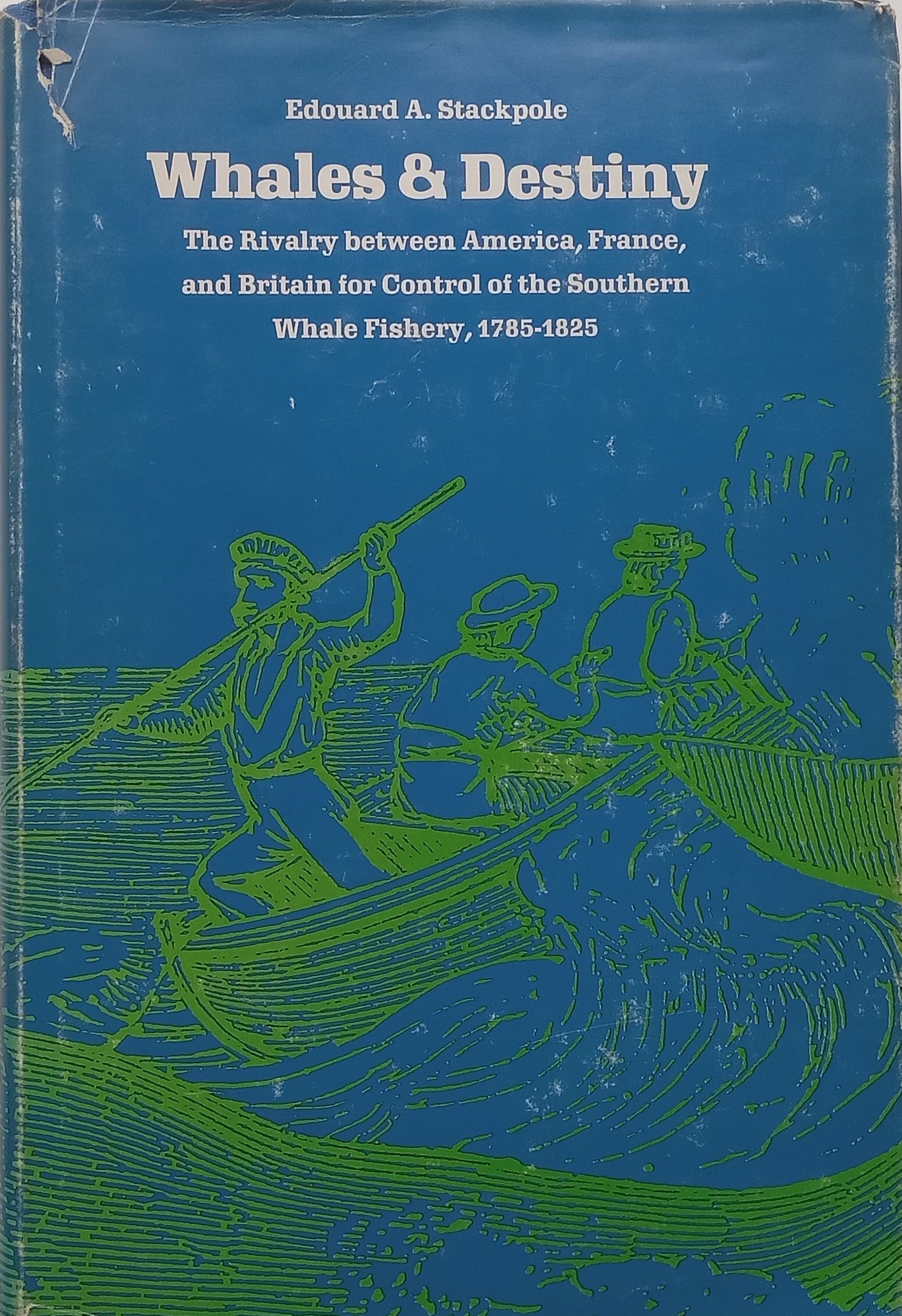 Whales & Destiny (Inscribed by Author to Frank & Ruth Carr, and Signed by Author) | Edouard A. Stackpole