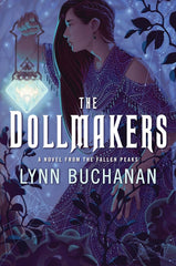 The Dollmakers: A Novel from the Fallen Peaks Book by Lynn Buchanan