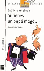 Si tienes un papá mago... - Gabriela Kesalman