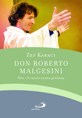 Don Roberto Malgesini. Non C'e Inizio Senza Perdono Zef Karaci San Paolo Edizi