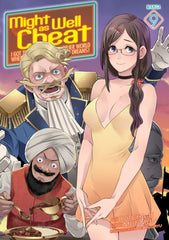 Cover image for 9798893731606 - Might as Well Cheat: I Got Transported to Another World Where I Can Live My Wildest Dreams! (Manga) Vol. 9