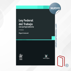 Ley Federal del Trabajo con Jurisprudencia 5ª Edición