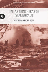 En las trincheras de Stalingrado | VIKTOR NERASOV