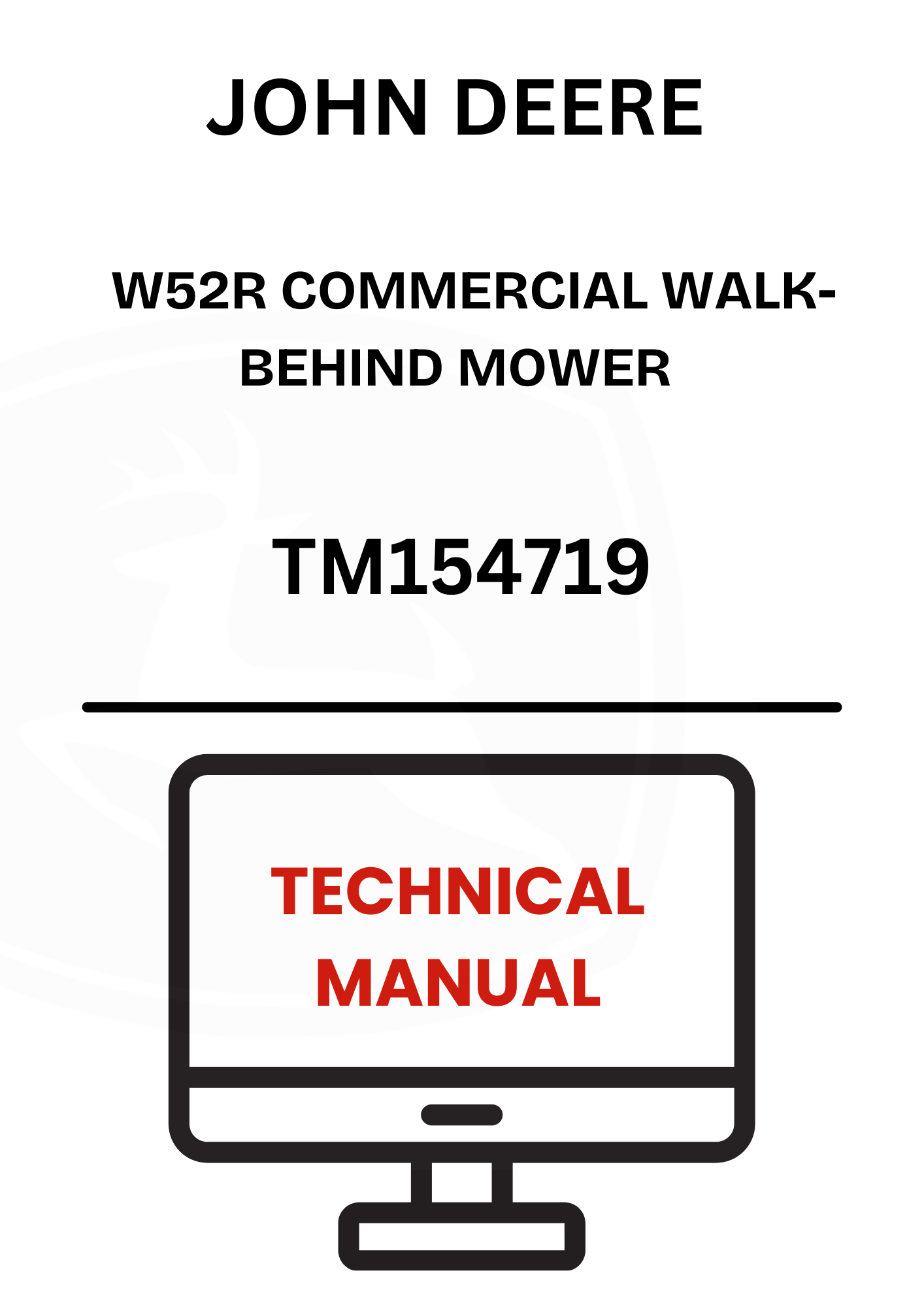 JOHN DEERE W52R COMMERCIAL WALK-BEHIND MOWER TECHNICAL MANUAL TM154719 - PDF