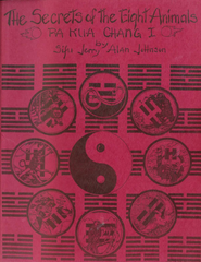 The Secrets of the Eight Animals of Pa Kua Chang Book by Jerry Alan Johnson (Preowned) - Budovideos Inc