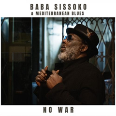 BABA SISSOKO & MEDITERANEAN BLUES - NO WAR (2026)