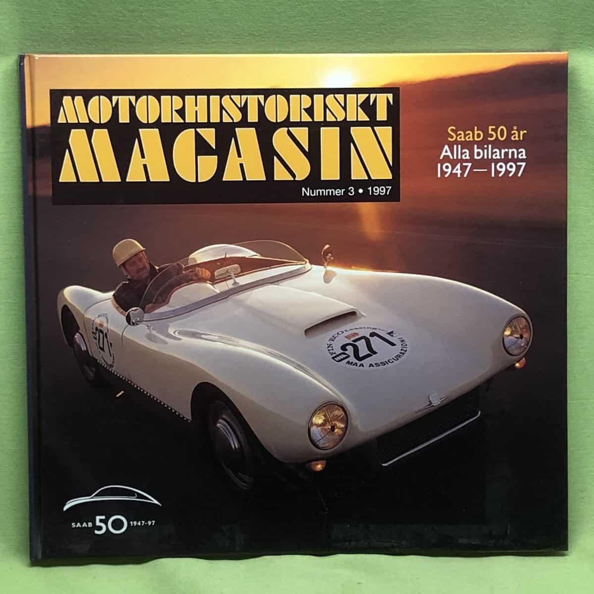 Per-Börje Elg : Motorhistoriskt magasin Nr 3, 1997 - SAAB 50 år. Alla bilarna 1947-1997