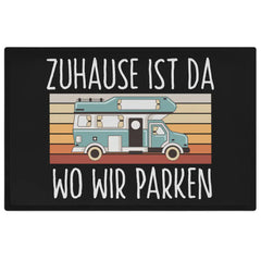 Camper Wohnwagen Fußmatte Zuhause Ist Da Wo Wir Parken Fussmatte 60x40 cm Camping Fußabteter Outdoor Indorr Schwarz-3 Trendation