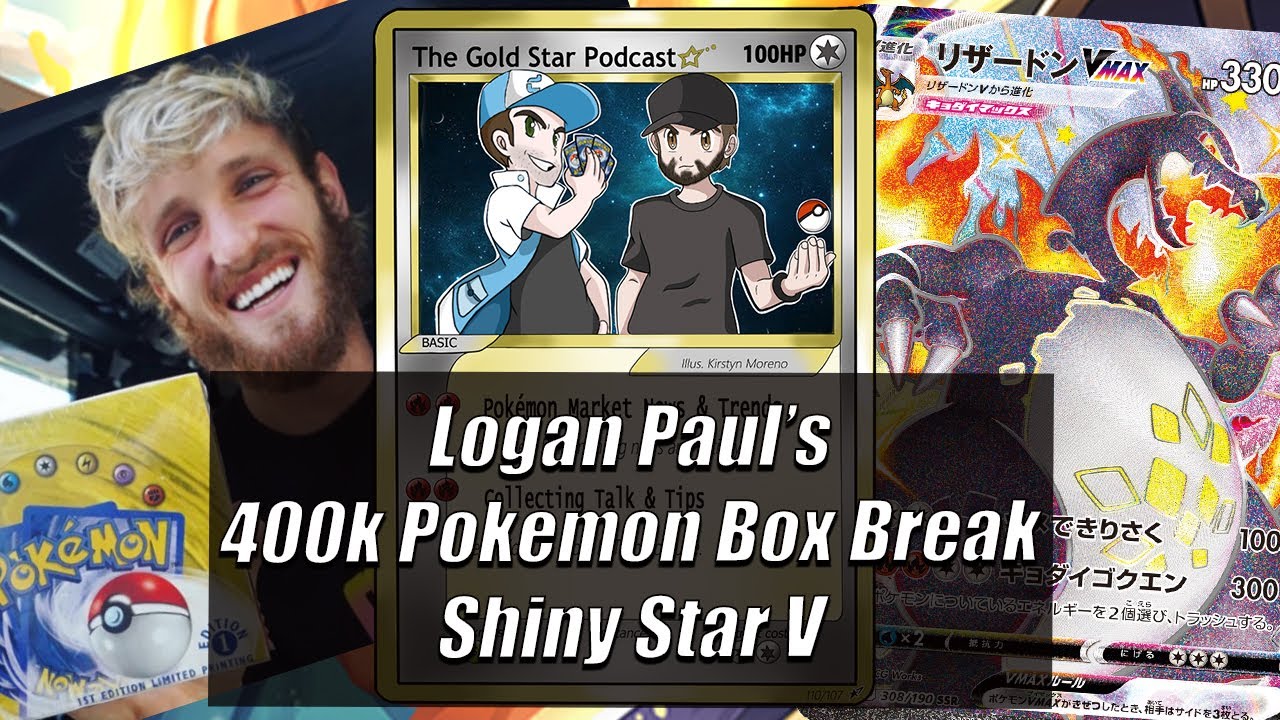 THE GOLD STAR PODCAST: LOGAN PAUL'S 400K POKEMON BOX BREAK, SHINY STAR V, & 1K GIVEAWAY WINNER