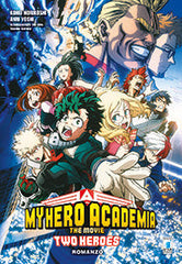 MY HERO ACADEMIA THE MOVIE TWO HEROES - ROMANZO