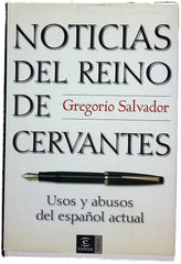 Noticias del reino de Cervantes usos y abusos del español actual