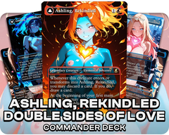 Ashling Double Sides of Love | 18+ NSFW | Valentines Special | Commander Deck