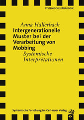 Intergenerationelle Muster bei der Verarbeitung von Mobbing (Anna Hallerbach)