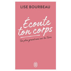 Écoute ton corps - Ton plus grand ami sur la Terre