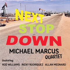 the album cover for Michael Quartet Marcus - Next Stop Down
