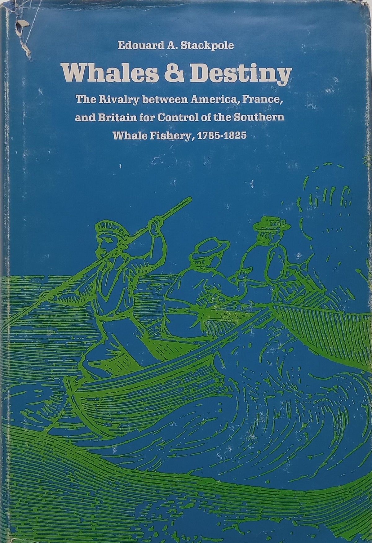 Whales & Destiny (Inscribed by Author to Frank & Ruth Carr, and Signed by Author) | Edouard A. Stackpole