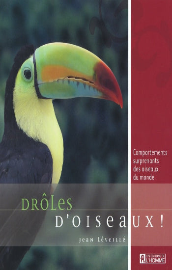 LÉVEILLÉ, Jean: Drôles d'oiseaux
