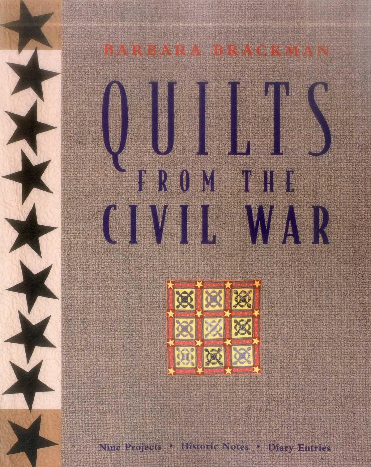 Quilts from the Civil War: Nine Projects, Historic Notes, Diary Entries