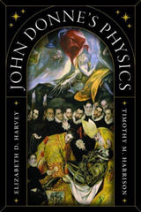 Binding: Paperback
Title: John Donne's Physics
Author(s): Harrison Professor Timothy M.
Publisher: The University Of Chicago Press
Barcode: 9780226833514
Pages: 256 Pages, 6 Halftones
Publication Date: 5/10/2024
Category: Literary Studies: C 1500 To C 1800