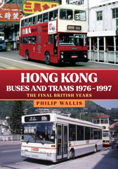 Cover image for 9781445694856 - Hong Kong Buses and Trams 1976–1997