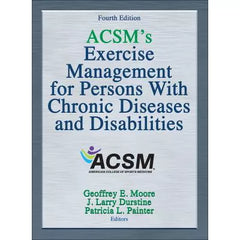 ACSM's Exercise Management for Persons With Chronic Diseases and Disabilities
