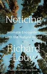 Noticing by Richard Louv