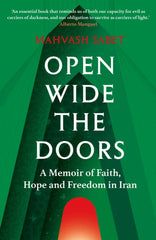 Open Wide the Doors : A Memoir of Faith, Hope and Freedom in Iran - Mahvash Sabet