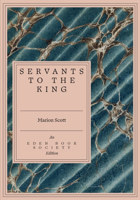 Servants to the King by Marion Scott
