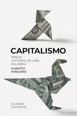 Libro CAPITALISMO BREVE HISTORIA DE UNA PALABRA de MINGARDI ALBERTO en Colombia, economia