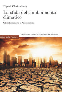 Sfida del cambiamento climatico - globalizzazione e antropocene