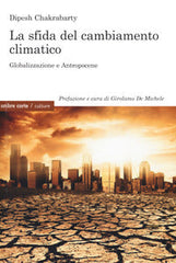 Sfida del cambiamento climatico - globalizzazione e antropocene