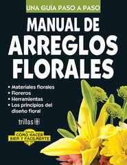 Manual de arreglos florales | LESUR ESQUIVEL, LUIS | Trillas