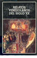 Relatos venezolanos del siglo XX. (N°138)