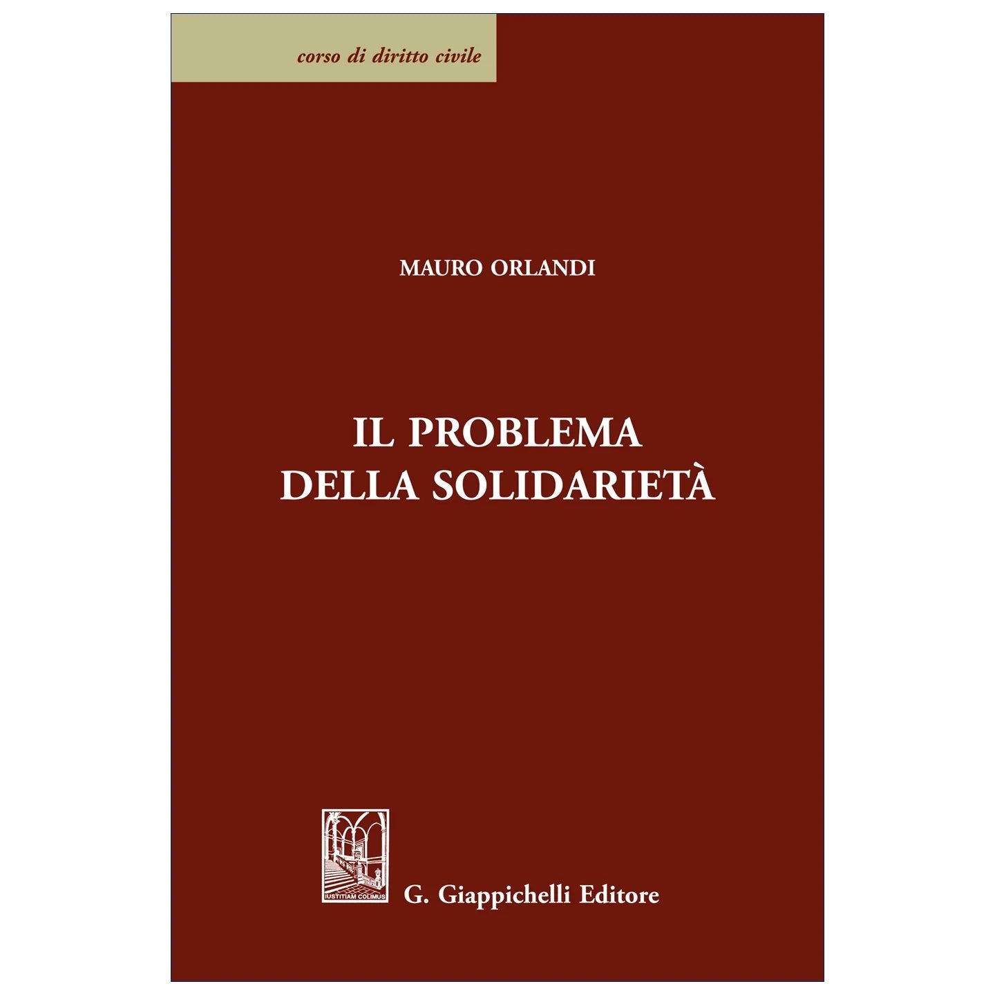 Il problema della solidarietà Autori Orlandi Mauro