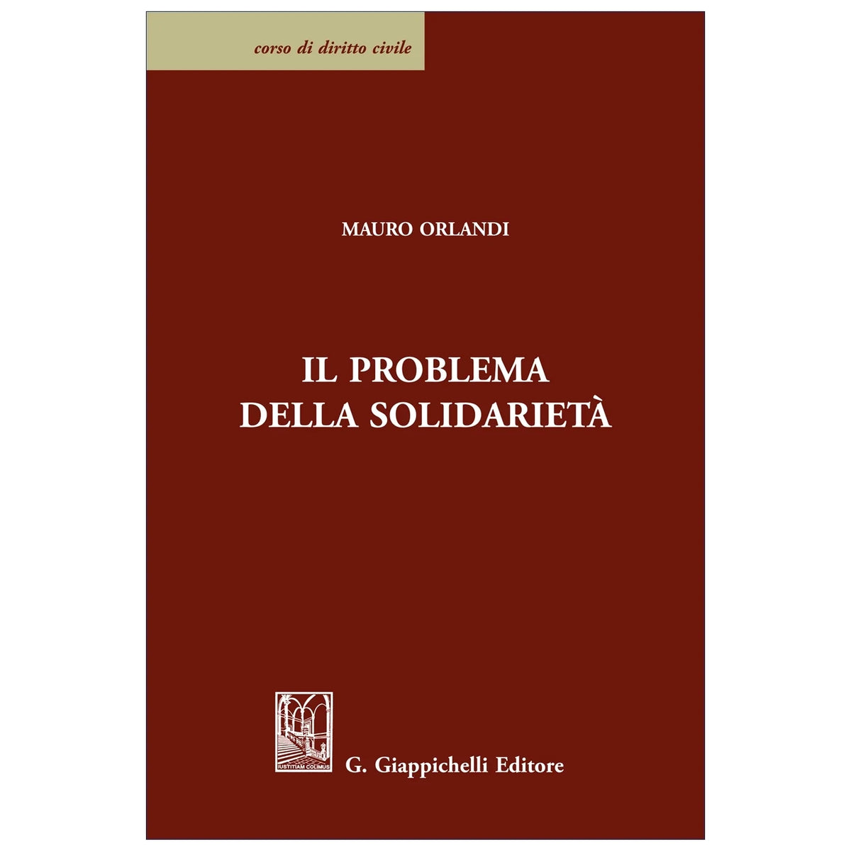 Il problema della solidarietà Autori Orlandi Mauro