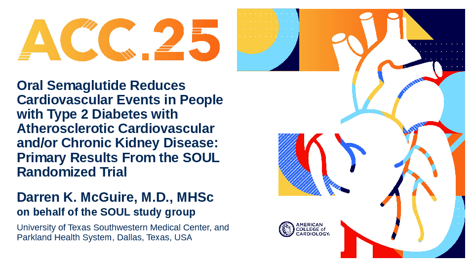semaglutide soul trial oral cardiovascular outcomes 2024 2025 Oral Semaglutide Reduces Cardiovascular Events in People with Ongoing #GLP1 -RA Trials on –