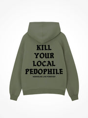 Kill Your Local Pedophile Medieval - Military Green Hoodie
