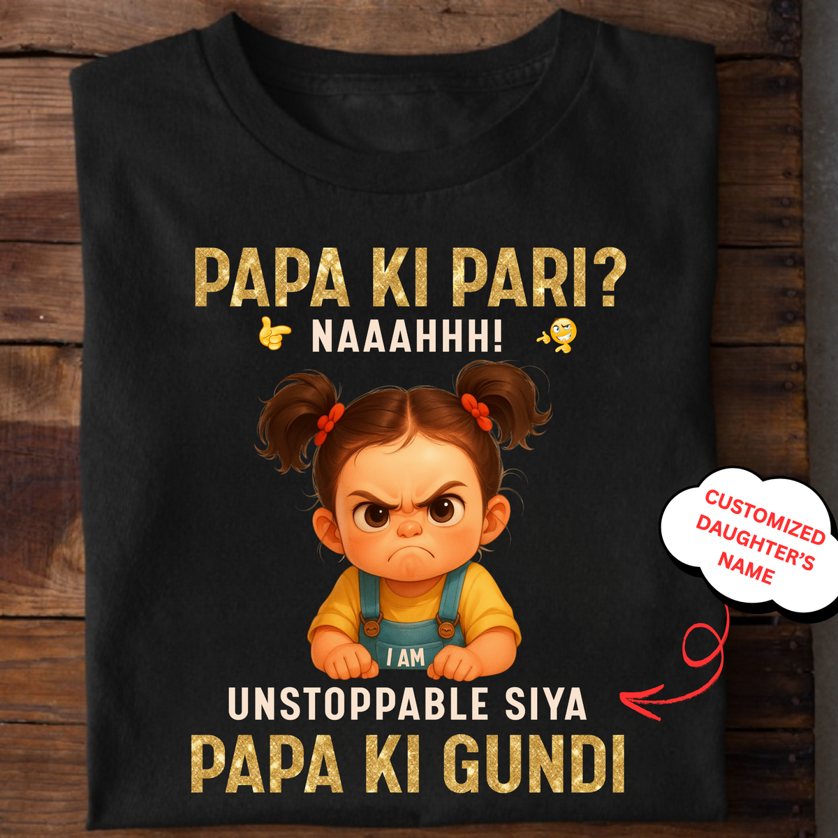CUSTOMIZED- PAPA KI PARI, PAPA KI GUNDI KIDS & ADULT CLASSIC T-SHIRT(E)