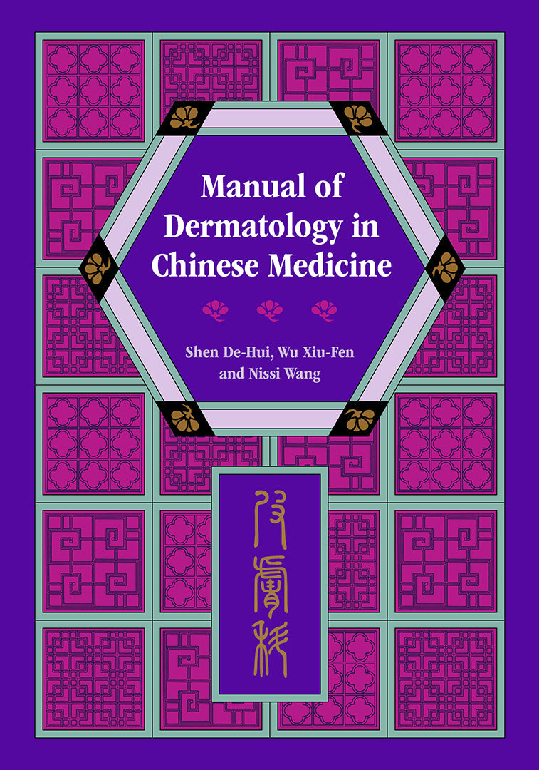 Manual of Dermatology in Chinese Medicine