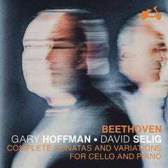 Gary Hoffman / David Selig - Beethoven: complete sonatas and variations for cello and piano (CD) - Velvet Music