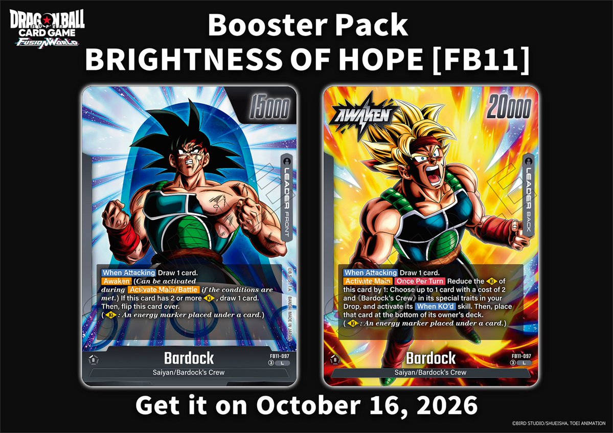 FB11 Card Reveals] Today we're revealing the Leader Card Bardock from the Booster Pack BRIGHTNESS OF HOPE [FB11]! It'll be released on Oct. 16 2026! 🔽Stay tuned to the official website for