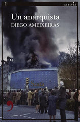 Un anarquista | Diego Ameixeiras
