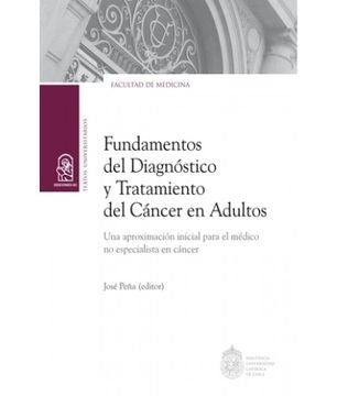 Fundamentos del Diagnostico y Tratamiento del Cancer en Adultos | JosePe?a Duran