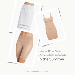 What to Wear Under Dresses, Skirts, Shorts in Summer