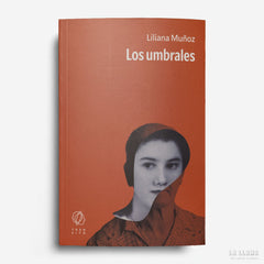 LILIANA MUÑOZ | Los umbrales
