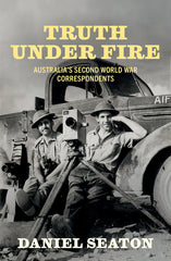Truth Under Fire by Daniel Seaton (PREORDER)