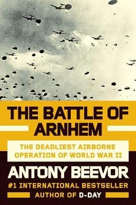 Beevor Antony BARGAIN HISTORY BATTLE OF ARNHEM HB