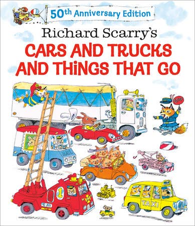 Cars & Trucks/Things That Go 50th Anniversary by Richard Scarrey