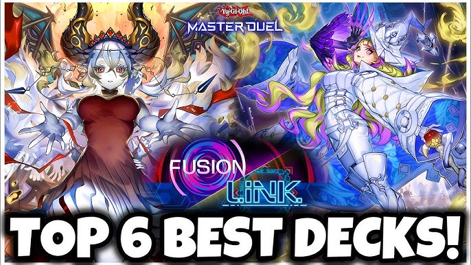 TOP 6 BEST DECKS for FUSION & LINK EVENT!